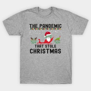 The Pandemic That Stole Christmas 2020 Tacky Ugly Sweater T-Shirt